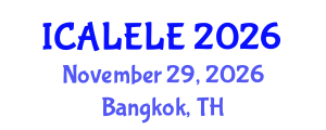 International Conference on Applied Linguistics for English Language Education (ICALELE) November 29, 2026 - Bangkok, Thailand International Conference on Applied Linguistics for English Language Education (ICALELE) November 29, 2026 - Bangkok, Thailand