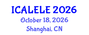 International Conference on Applied Linguistics for English Language Education (ICALELE) October 18, 2026 - Shanghai, China