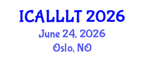 International Conference on Applied Linguistics, Language Learning and Teaching (ICALLLT) June 24, 2026 - Oslo, Norway