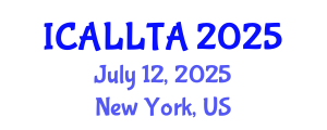 International Conference on Applied Linguistics, Language Teaching and Acquisition (ICALLTA) July 12, 2025 - New York, United States