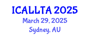 International Conference on Applied Linguistics, Language Teaching and Acquisition (ICALLTA) March 29, 2025 - Sydney, Australia