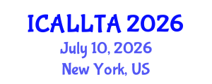 International Conference on Applied Linguistics, Language Teaching and Acquisition (ICALLTA) July 10, 2026 - New York, United States International Conference on Applied Linguistics, Language Teaching and Acquisition (ICALLTA) July 10, 2026 - New York, United States