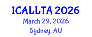 International Conference on Applied Linguistics, Language Teaching and Acquisition (ICALLTA) March 29, 2026 - Sydney, Australia