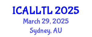 International Conference on Applied Linguistics, Language Teaching and Learning (ICALLTL) March 29, 2025 - Sydney, Australia