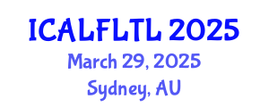 International Conference on Applied Linguistics to Foreign Language Teaching and Learning (ICALFLTL) March 29, 2025 - Sydney, Australia