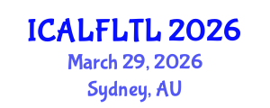 International Conference on Applied Linguistics to Foreign Language Teaching and Learning (ICALFLTL) March 29, 2026 - Sydney, Australia