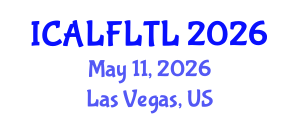 International Conference on Applied Linguistics to Foreign Language Teaching and Learning (ICALFLTL) May 11, 2026 - Las Vegas, United States International Conference on Applied Linguistics to Foreign Language Teaching and Learning (ICALFLTL) May 11, 2026 - Las Vegas, United States