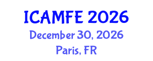 International Conference on Applied Mathematical Finance and Economics (ICAMFE) December 30, 2026 - Paris, France International Conference on Applied Mathematical Finance and Economics (ICAMFE) December 30, 2026 - Paris, France