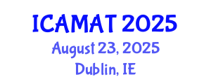 International Conference on Applied Mathematics and Approximation Theory (ICAMAT) August 23, 2025 - Dublin, Ireland