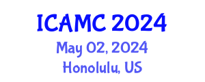International Conference on Applied Mathematics and Computation (ICAMC) May 02, 2024 - Honolulu, United States