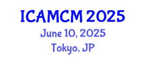 International Conference on Applied Mathematics and Computational Mechanics (ICAMCM) June 10, 2025 - Tokyo, Japan