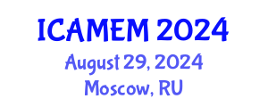 International Conference on Applied Mathematics and Engineering Mathematics (ICAMEM) August 29, 2024 - Moscow, Russia