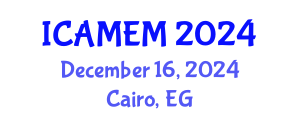 International Conference on Applied Mathematics and Engineering Mathematics (ICAMEM) December 16, 2024 - Cairo, Egypt