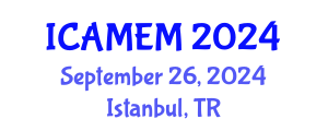 International Conference on Applied Mathematics and Engineering Mathematics (ICAMEM) September 26, 2024 - Istanbul, Turkey