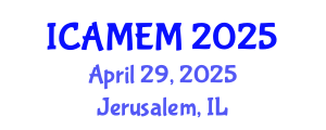 International Conference on Applied Mathematics and Engineering Mathematics (ICAMEM) April 29, 2025 - Jerusalem, Israel