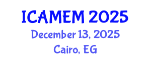International Conference on Applied Mathematics and Engineering Mathematics (ICAMEM) December 13, 2025 - Cairo, Egypt
