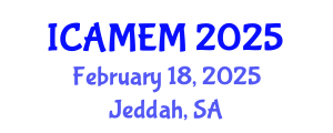 International Conference on Applied Mathematics and Engineering Mathematics (ICAMEM) February 18, 2025 - Jeddah, Saudi Arabia