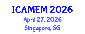 International Conference on Applied Mathematics and Engineering Mathematics (ICAMEM) April 27, 2026 - Singapore, Singapore International Conference on Applied Mathematics and Engineering Mathematics (ICAMEM) April 27, 2026 - Singapore, Singapore