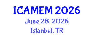 International Conference on Applied Mathematics and Engineering Mathematics (ICAMEM) June 28, 2026 - Istanbul, Turkey