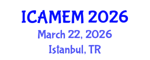 International Conference on Applied Mathematics and Engineering Mathematics (ICAMEM) March 22, 2026 - Istanbul, Turkey