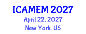 International Conference on Applied Mathematics and Engineering Mathematics (ICAMEM) April 22, 2027 - New York, United States International Conference on Applied Mathematics and Engineering Mathematics (ICAMEM) April 22, 2027 - New York, United States