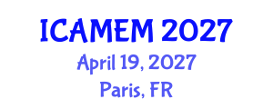 International Conference on Applied Mathematics and Engineering Mathematics (ICAMEM) April 19, 2027 - Paris, France International Conference on Applied Mathematics and Engineering Mathematics (ICAMEM) April 19, 2027 - Paris, France