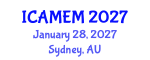 International Conference on Applied Mathematics and Engineering Mathematics (ICAMEM) January 28, 2027 - Sydney, Australia International Conference on Applied Mathematics and Engineering Mathematics (ICAMEM) January 28, 2027 - Sydney, Australia