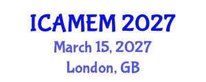 International Conference on Applied Mathematics and Engineering Mathematics (ICAMEM) March 15, 2027 - London, United Kingdom International Conference on Applied Mathematics and Engineering Mathematics (ICAMEM) March 15, 2027 - London, United Kingdom