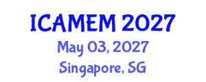 International Conference on Applied Mathematics and Engineering Mathematics (ICAMEM) May 03, 2027 - Singapore, Singapore International Conference on Applied Mathematics and Engineering Mathematics (ICAMEM) May 03, 2027 - Singapore, Singapore