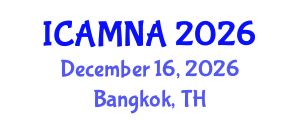 International Conference on Applied Mathematics and Numerical Analysis (ICAMNA) December 16, 2026 - Bangkok, Thailand International Conference on Applied Mathematics and Numerical Analysis (ICAMNA) December 16, 2026 - Bangkok, Thailand