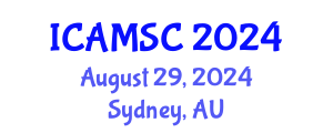 International Conference on Applied Mathematics and Scientific Computing (ICAMSC) August 29, 2024 - Sydney, Australia