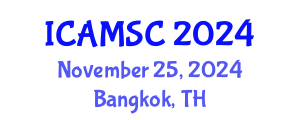 International Conference on Applied Mathematics and Scientific Computing (ICAMSC) November 25, 2024 - Bangkok, Thailand