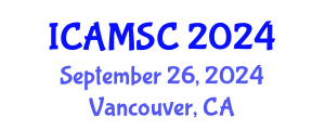 International Conference on Applied Mathematics and Scientific Computing (ICAMSC) September 26, 2024 - Vancouver, Canada