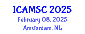 International Conference on Applied Mathematics and Scientific Computing (ICAMSC) February 08, 2025 - Amsterdam, Netherlands