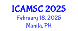 International Conference on Applied Mathematics and Scientific Computing (ICAMSC) February 18, 2025 - Manila, Philippines