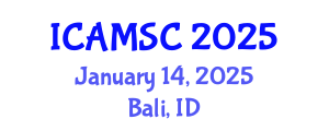 International Conference on Applied Mathematics and Scientific Computing (ICAMSC) January 14, 2025 - Bali, Indonesia