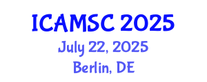 International Conference on Applied Mathematics and Scientific Computing (ICAMSC) July 22, 2025 - Berlin, Germany