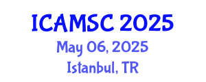 International Conference on Applied Mathematics and Scientific Computing (ICAMSC) May 06, 2025 - Istanbul, Turkey