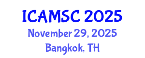 International Conference on Applied Mathematics and Scientific Computing (ICAMSC) November 29, 2025 - Bangkok, Thailand