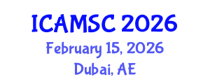 International Conference on Applied Mathematics and Scientific Computing (ICAMSC) February 15, 2026 - Dubai, United Arab Emirates