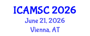 International Conference on Applied Mathematics and Scientific Computing (ICAMSC) June 21, 2026 - Vienna, Austria