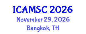 International Conference on Applied Mathematics and Scientific Computing (ICAMSC) November 29, 2026 - Bangkok, Thailand International Conference on Applied Mathematics and Scientific Computing (ICAMSC) November 29, 2026 - Bangkok, Thailand