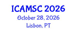 International Conference on Applied Mathematics and Scientific Computing (ICAMSC) October 28, 2026 - Lisbon, Portugal