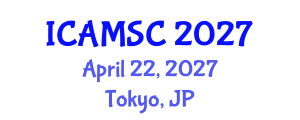 International Conference on Applied Mathematics and Scientific Computing (ICAMSC) April 22, 2027 - Tokyo, Japan International Conference on Applied Mathematics and Scientific Computing (ICAMSC) April 22, 2027 - Tokyo, Japan