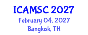 International Conference on Applied Mathematics and Scientific Computing (ICAMSC) February 04, 2027 - Bangkok, Thailand International Conference on Applied Mathematics and Scientific Computing (ICAMSC) February 04, 2027 - Bangkok, Thailand