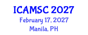 International Conference on Applied Mathematics and Scientific Computing (ICAMSC) February 17, 2027 - Manila, Philippines