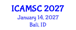International Conference on Applied Mathematics and Scientific Computing (ICAMSC) January 14, 2027 - Bali, Indonesia International Conference on Applied Mathematics and Scientific Computing (ICAMSC) January 14, 2027 - Bali, Indonesia
