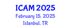International Conference on Applied Mathematics (ICAM) February 15, 2025 - Istanbul, Turkey