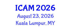 International Conference on Applied Mathematics (ICAM) August 23, 2026 - Kuala Lumpur, Malaysia