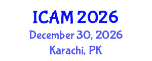 International Conference on Applied Mathematics (ICAM) December 30, 2026 - Karachi, Pakistan International Conference on Applied Mathematics (ICAM) December 30, 2026 - Karachi, Pakistan
